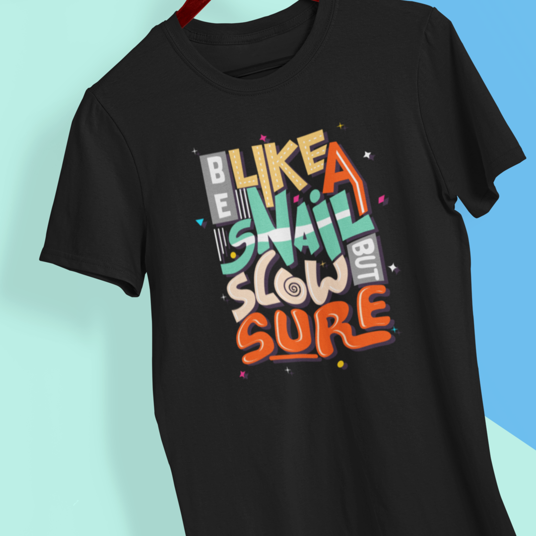 Be like a Snail - Slow but Sure