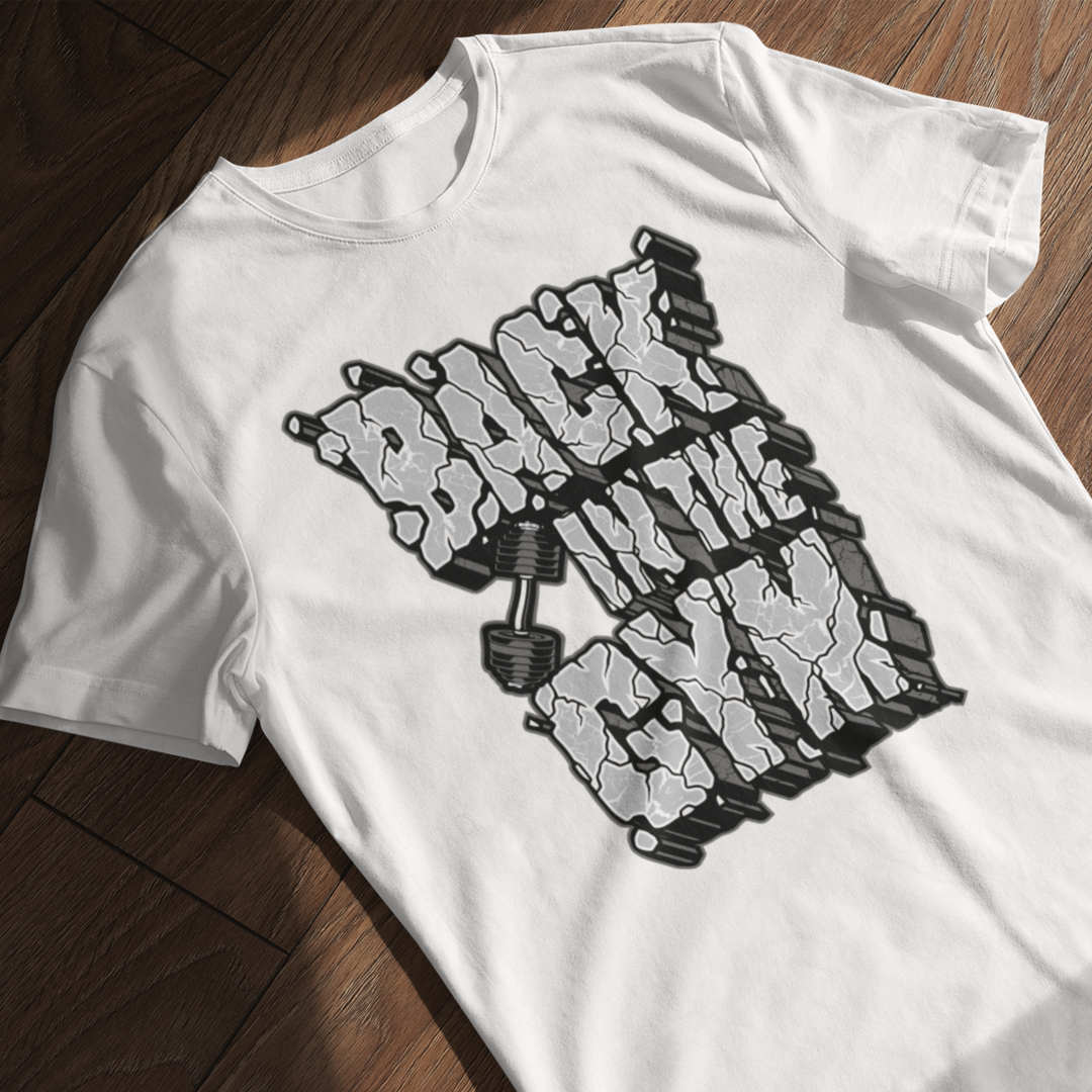 Back in the GYM - White Round Neck Classic
