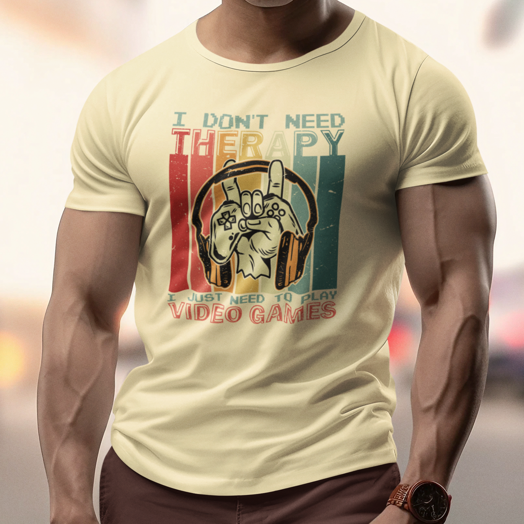 I Don't Need Therapy - I Just Need to Play Video Game