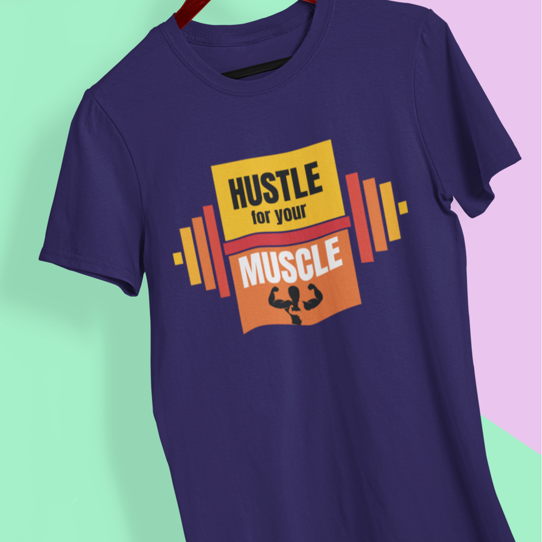 Hustle for your Muscle - Round Neck Classic