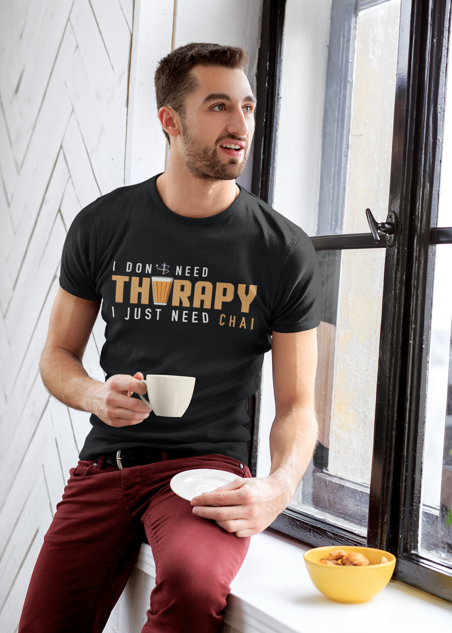 I Don't Need Tharapy I Just Need Chai!