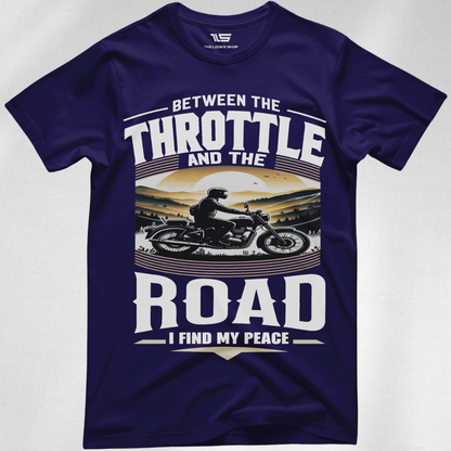 Between The Throttle And The Road I Find My Peace