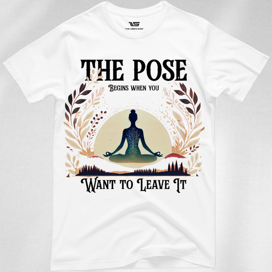 The Pose Starts When You Want To Leave - Unisex Classic Crew T-Shirt