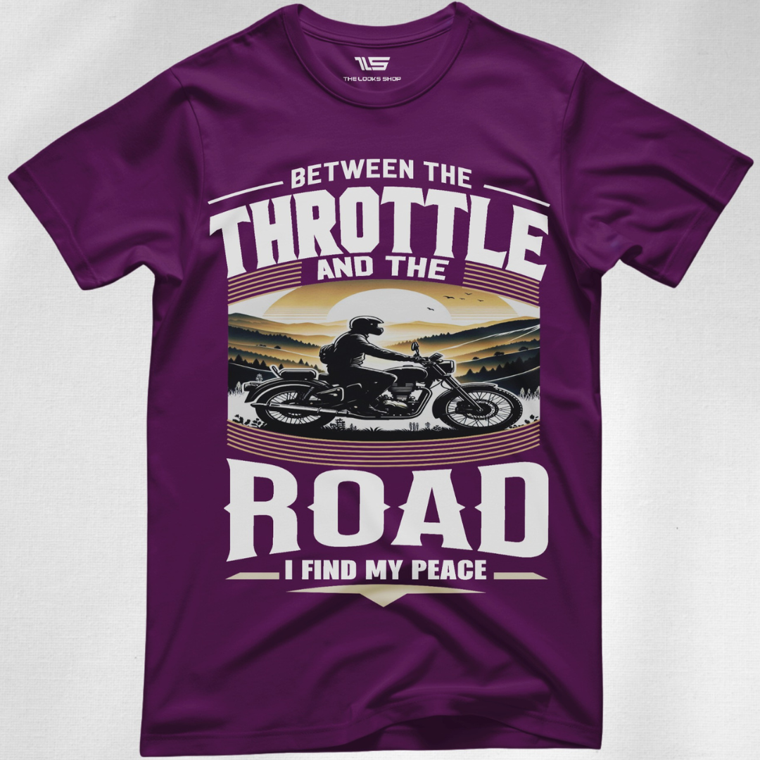 Between The Throttle And The Road I Find My Peace
