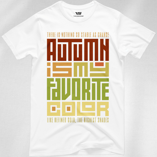 Autumn Is My Favorite Color - Classic Tshirt