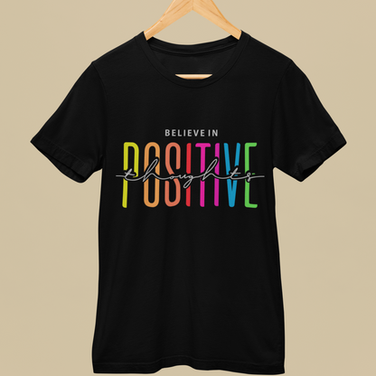 Believe in Positive Thoughts - Black Round Neck